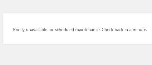wordpres更新时遇到Briefly unavailable for scheduled maintenance.怎么解决？